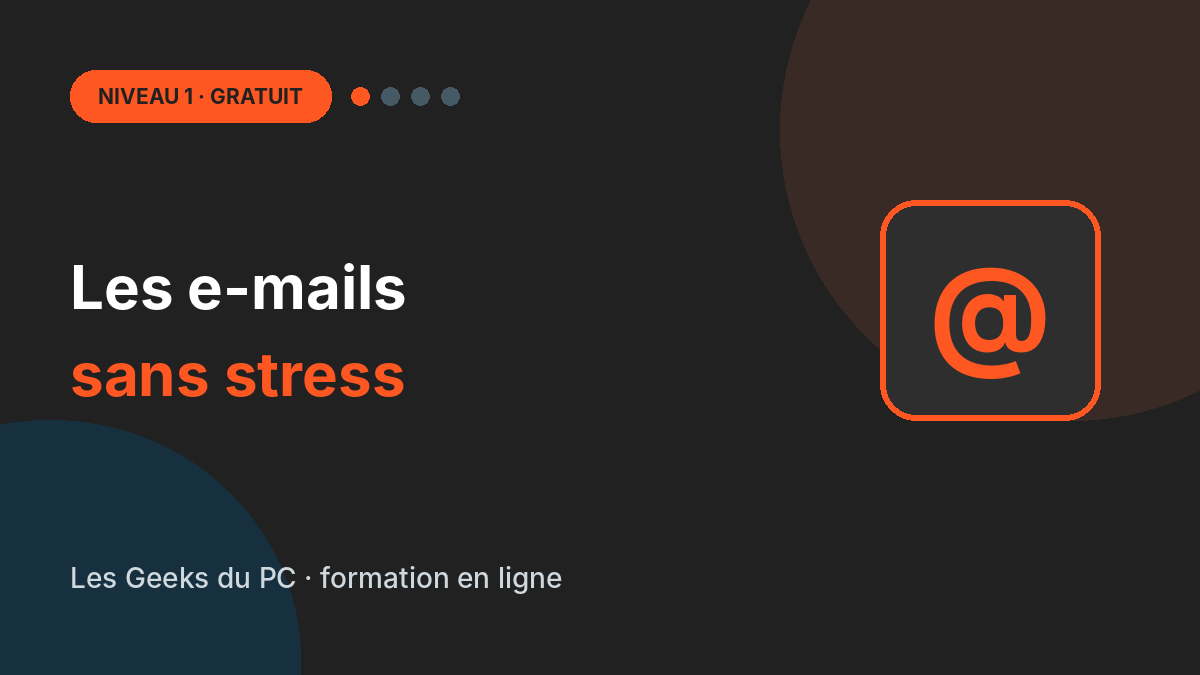 Les e-mails sans stress (niveau 1)