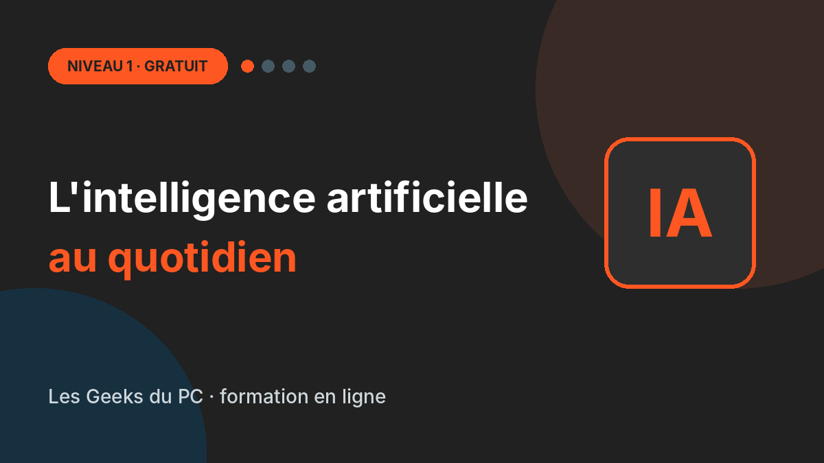 L'intelligence artificielle au quotidien (niveau 1)