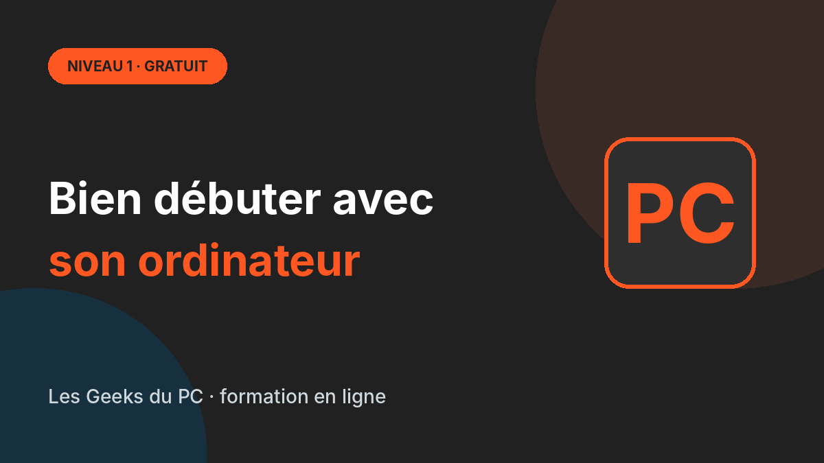 Bien débuter avec son ordinateur (niveau 1)