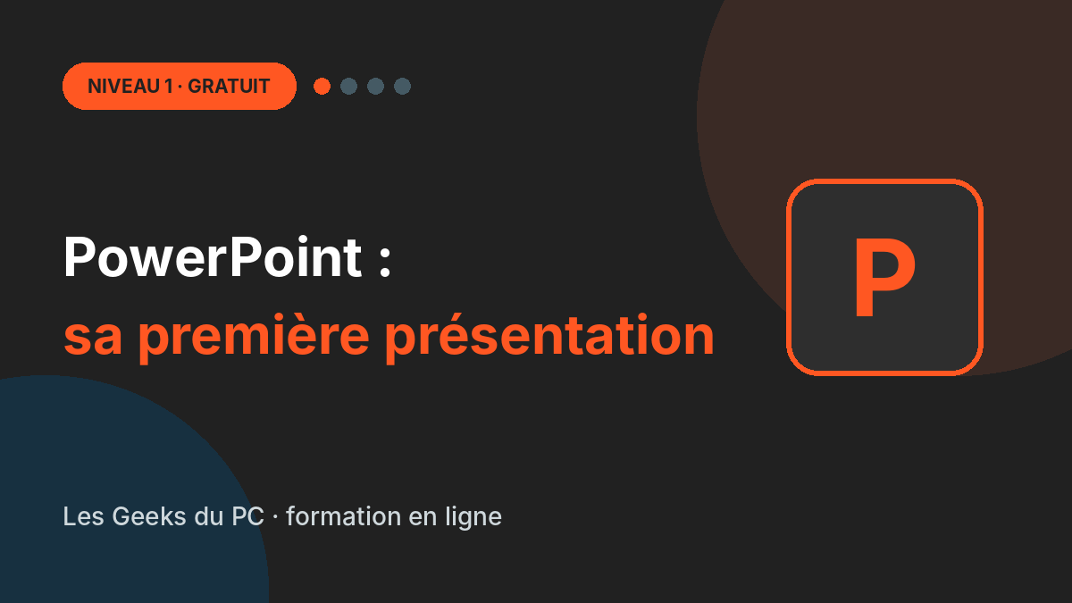 PowerPoint : sa première présentation (niveau 1)
