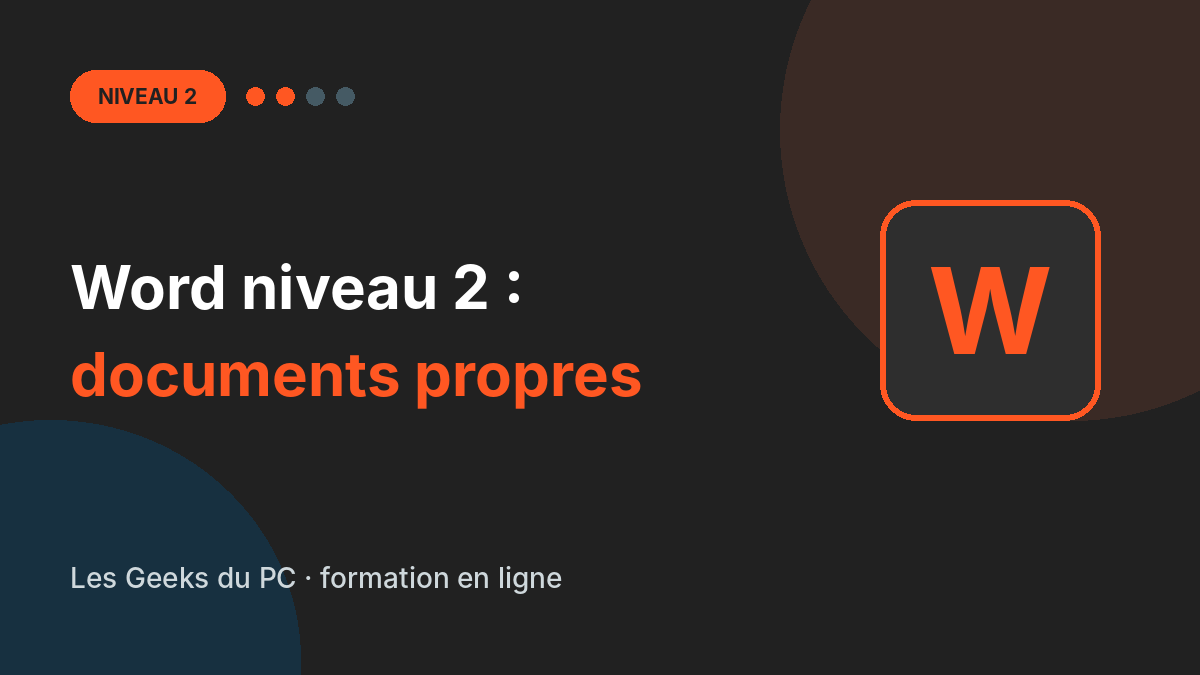 Word niveau 2 : des documents propres et rapides