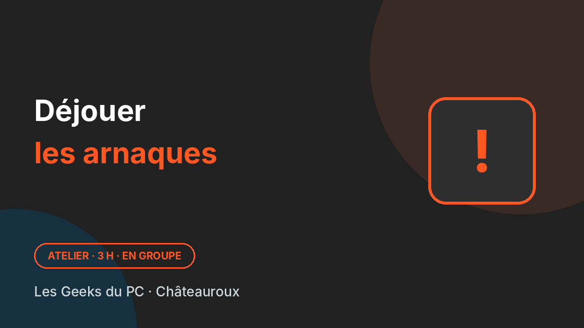 Atelier : déjouer les arnaques sur Internet et au téléphone