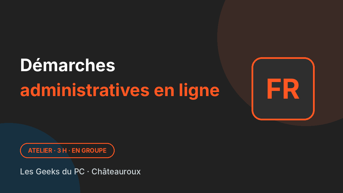 Atelier : faire ses démarches administratives en ligne
