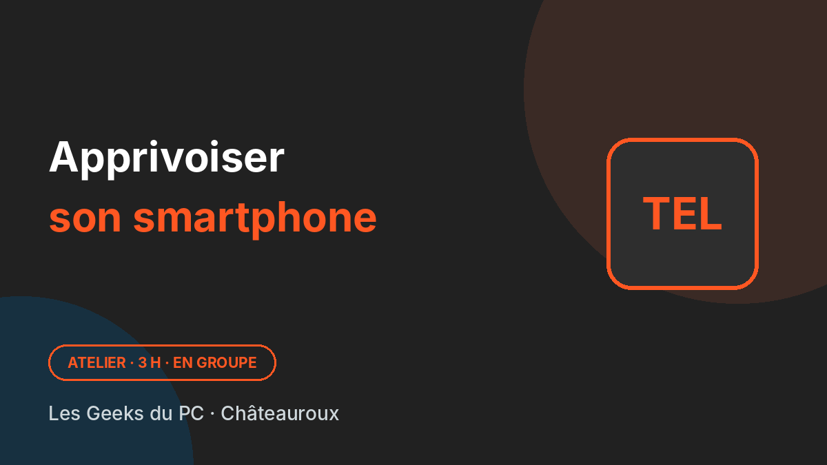 Atelier : apprivoiser son smartphone
